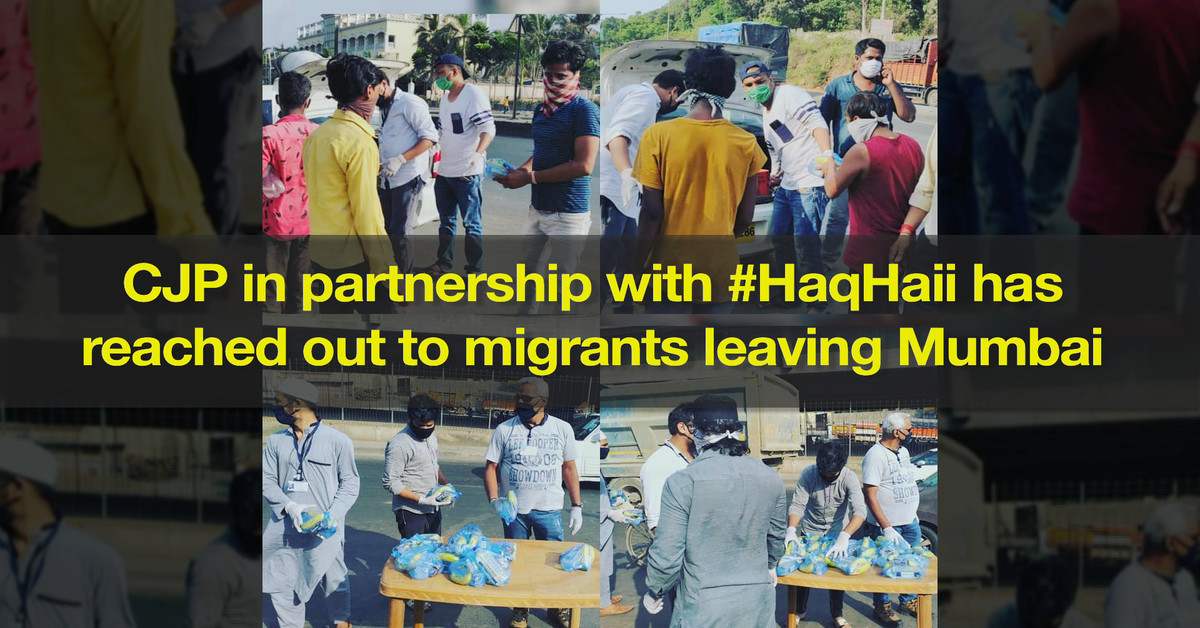 CJP partners with #HaqHai to reach out to migrants leaving Mumbai